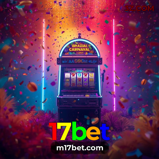 17bet Cassino | Jogos Online e Suporte 24h no Brasil